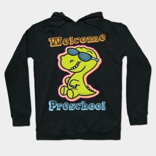 Funny Cute Welcome Preschool Dinosaur T-Rex T shirt Hoodie